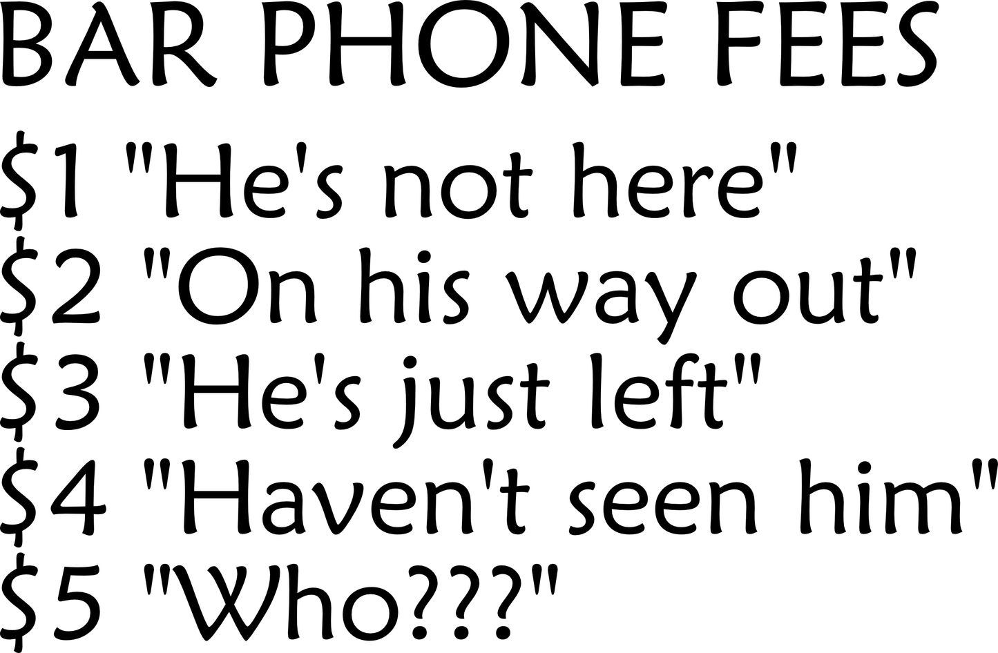 Bar Phone Fees T-Shirt (CUSTOM ORDER)