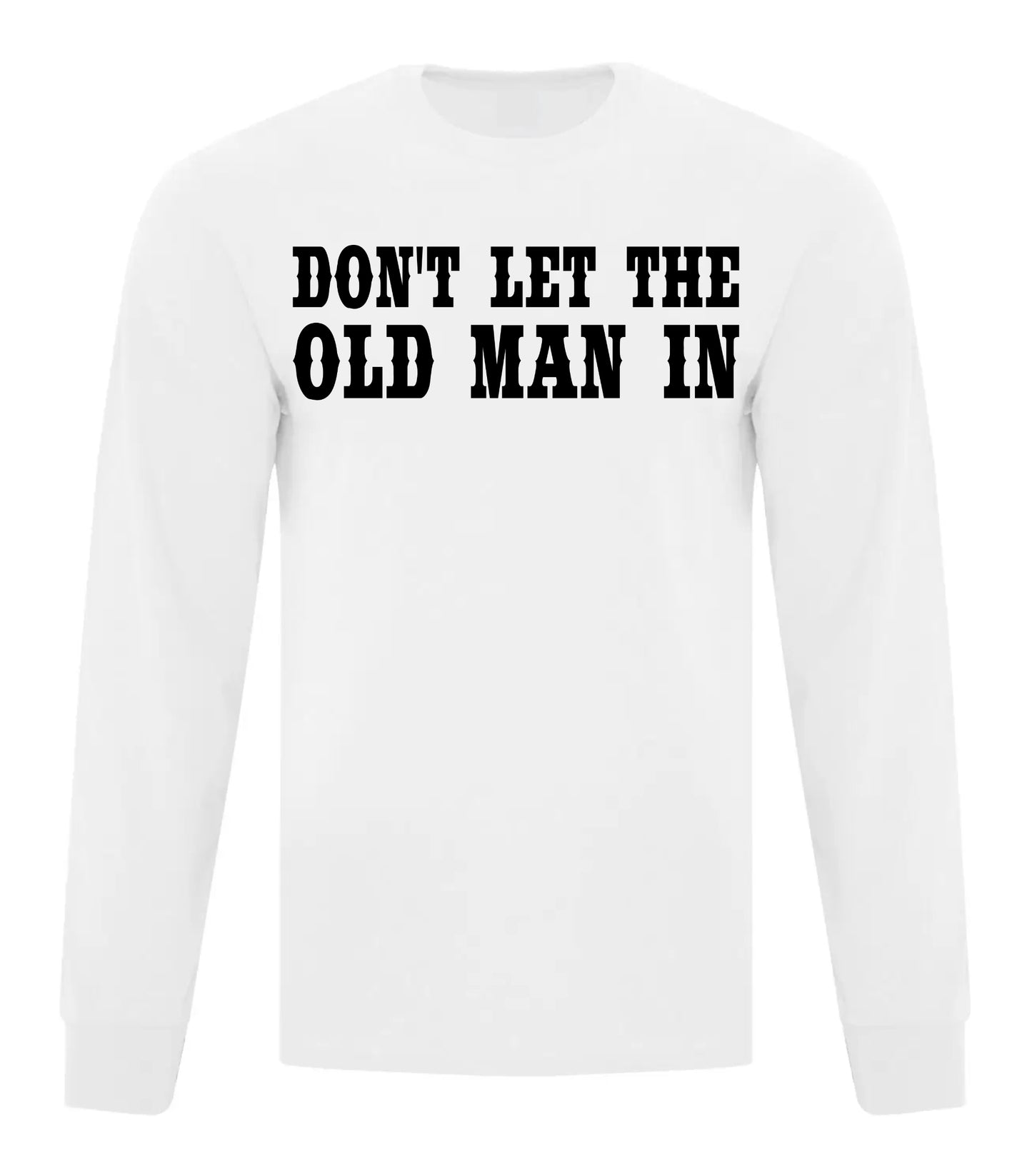 Don't Let The Old Man In