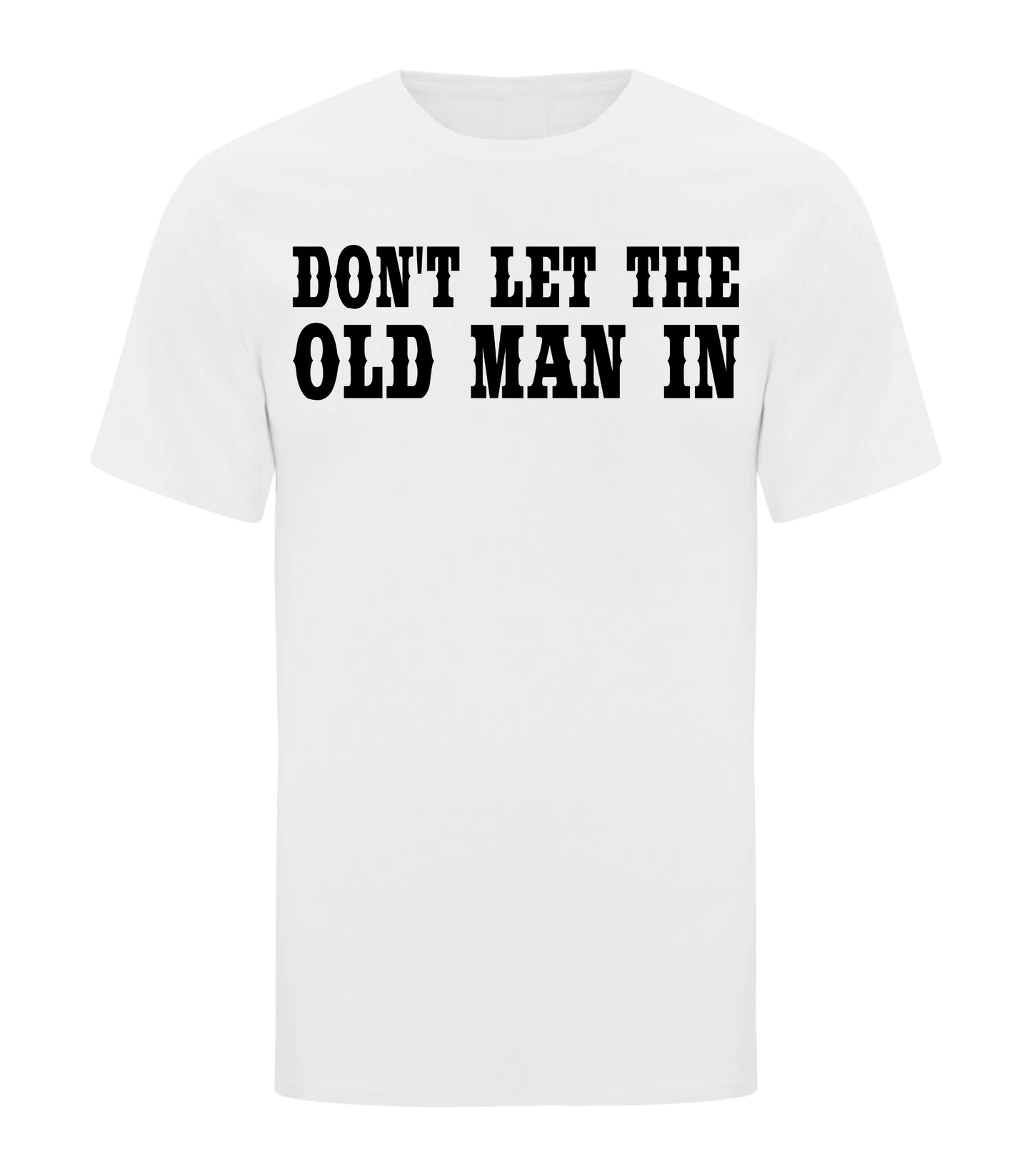 Don't Let The Old Man In