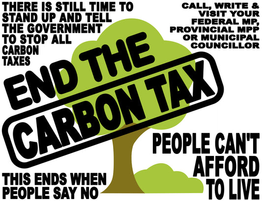 Custom Coroplast - End The Carbon Tax - Time To Stand Up