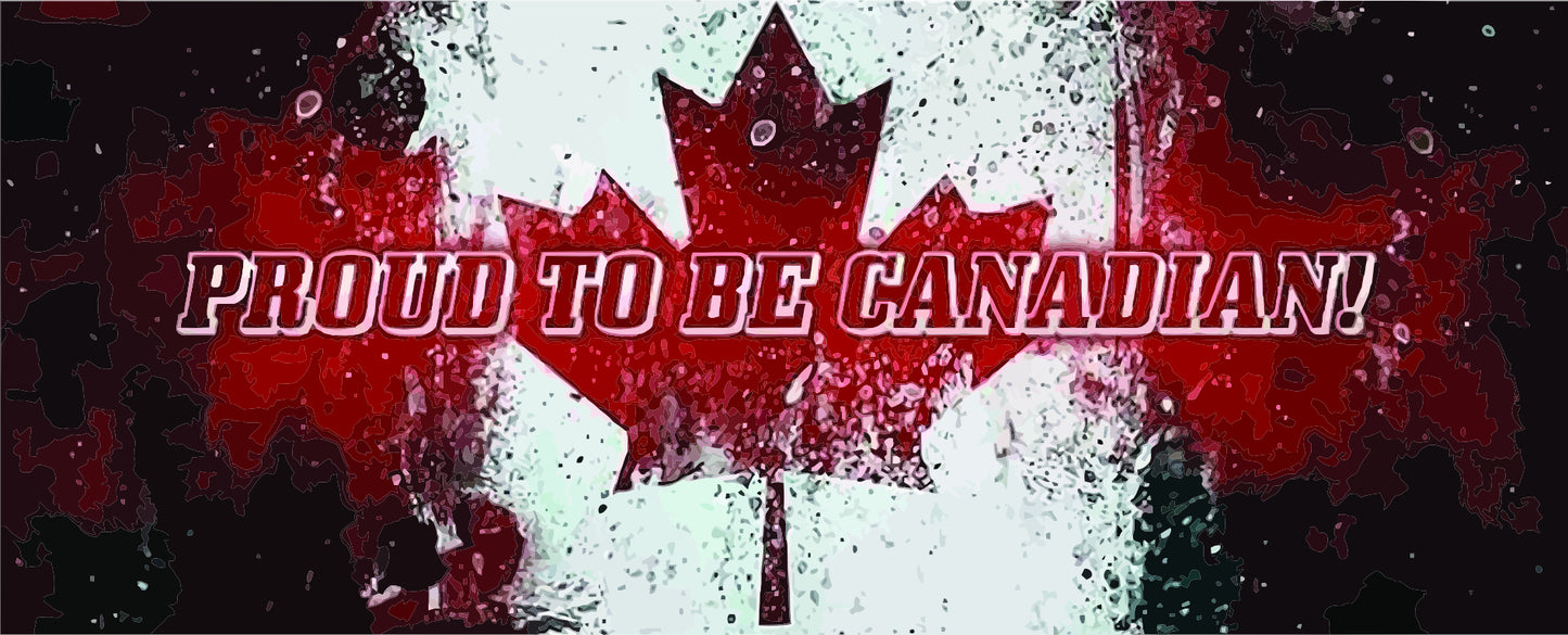 Custom Coroplast - Proud To Be Canadian