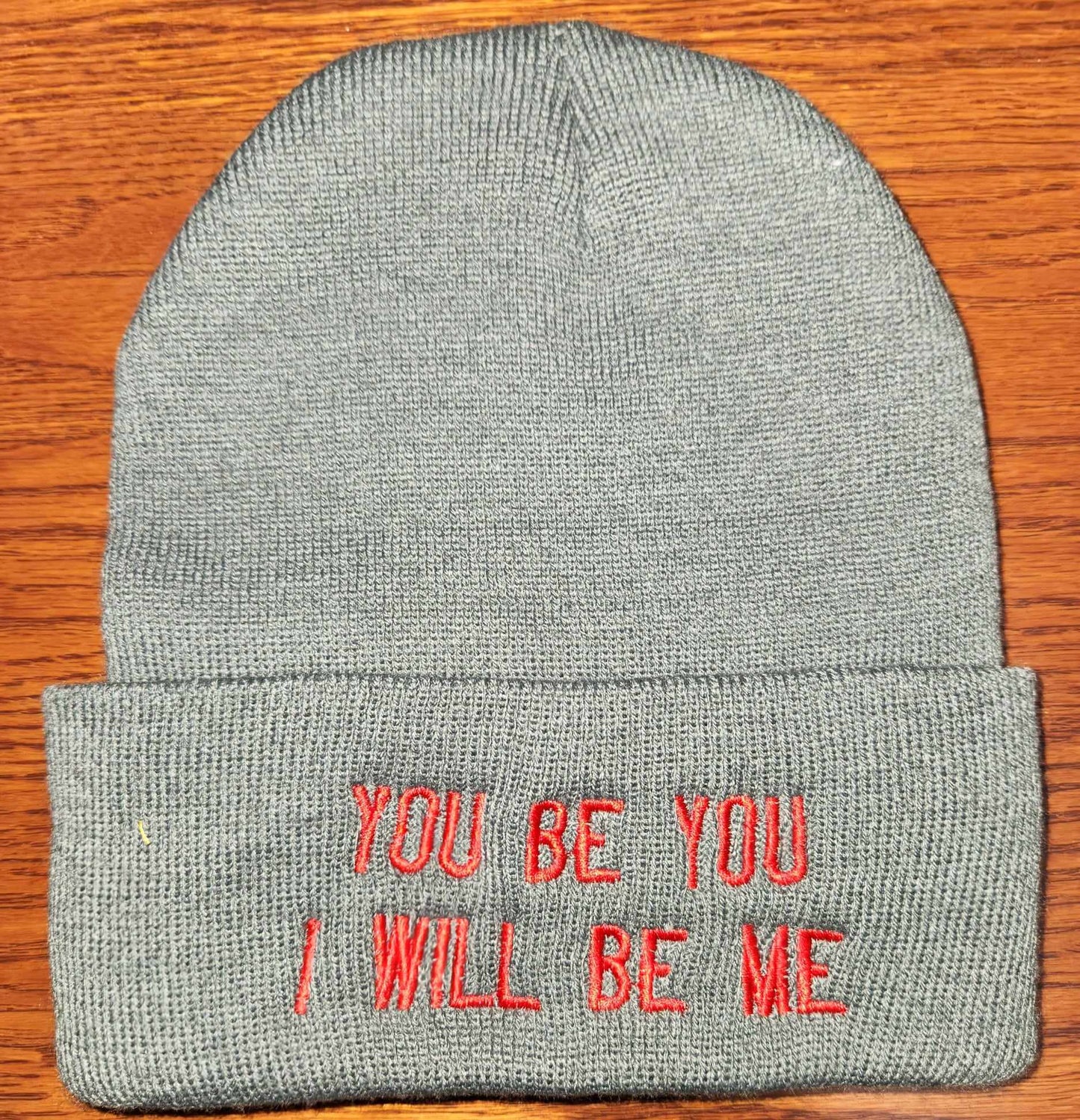 You Be You I Will Be Me Toques (Custom Order)