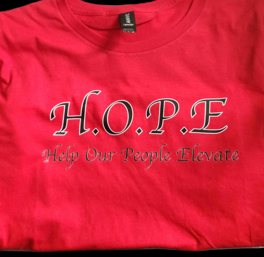 H.O.P.E - Help Our People Elevate (CUSTOM ORDER)