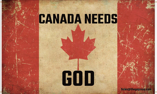 Flag - Canada Needs God (CUSTOM ORDER)