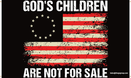 Flag - God's Children Are Not For Sale (CUSTOM ORDER)