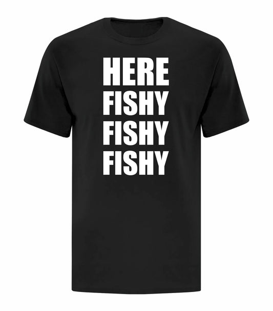 Here Fishy Fishy Fishy