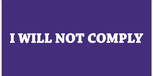Flag - I Will Not Comply (Purple) (CUSTOM ORDER)
