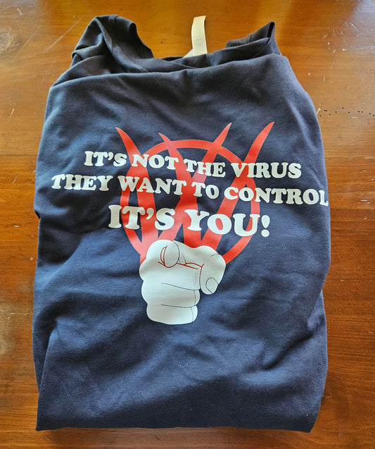 It's Not The Virus T-Shirt (CUSTOM ORDER)