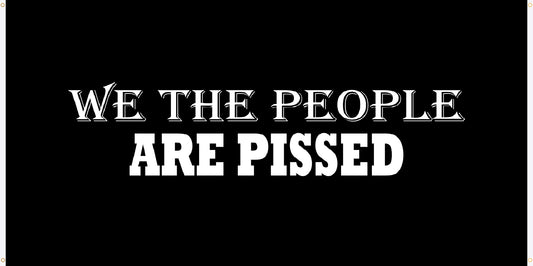 Flag - We The People Are Pissed (CUSTOM ORDER)