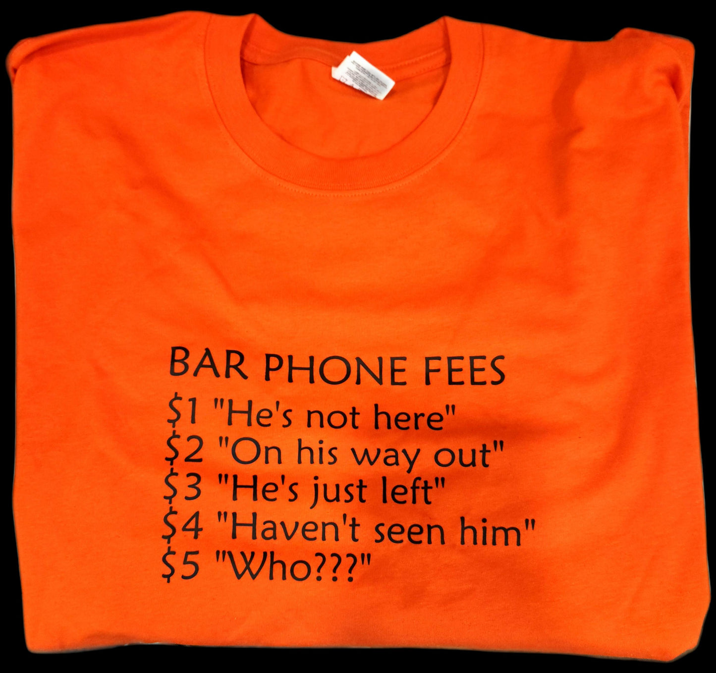 Bar Phone Fees T-Shirt (CUSTOM ORDER)
